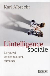 L'intelligence sociale : nouvel art des relations humaines