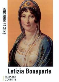Letizia Bonaparte : la mère exemplaire de Napoléon Ier