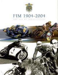 FIM 1904-2004 : 100 ans de motocyclisme