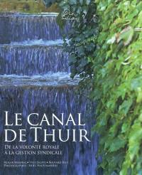 Le canal de Thuir : de la volonté royale à la gestion syndicale