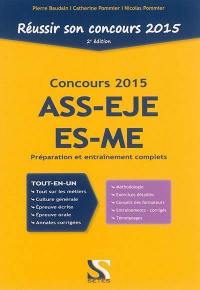 Réussir son concours ASS-EJE-ES-ME 2015 : préparation et entraînement complets