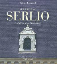 Sebastiano Serlio : architecte de la Renaissance