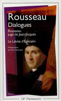 Dialogues de Rousseau juge de Jean-Jacques. Le Lévite d'Ephraïm