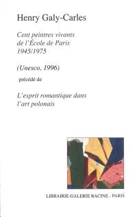 Journal. Vol. 2. Cent peintres vivants de l'Ecole de Paris : 1945-1975 (Unesco 1996). L'esprit romantique dans l'art polonais : XIXe-XXe siècles