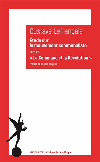 Étude sur le mouvement communaliste : à Paris, en 1871. La Commune et la révolution, 1874