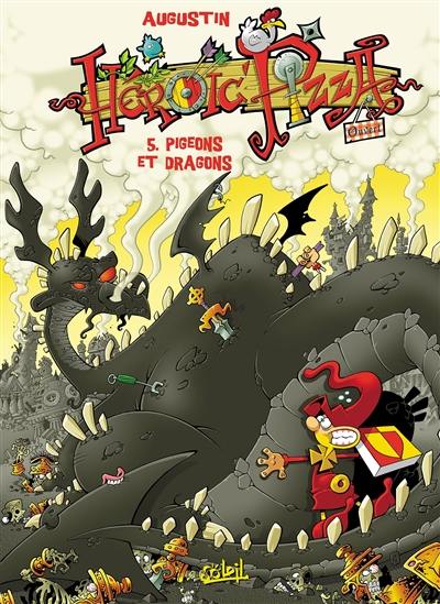 Heroic Pizza. Vol. 5. Pigeons et dragons