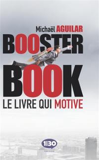 Booster book : le livre qui motive !