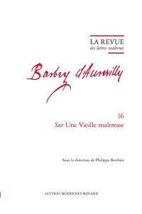 Barbey d'Aurevilly. Vol. 16. Sur Une vieille maîtresse