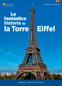 La fantastica historia de la Torre Eiffel
