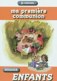 Je prépare ma première communion : dossier enfants