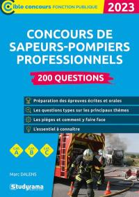 Concours de sapeurs-pompiers professionnels : 200 questions, cat. A, cat. B, cat. C : 2023