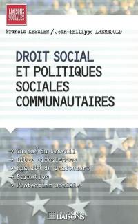 Droit social et politiques sociales communautaires
