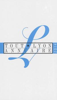 Tout Lyon annuaire 2014
