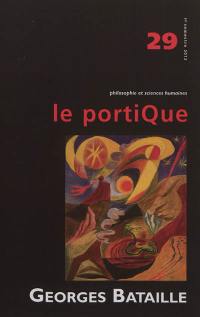 Portique (Le), n° 29. Georges Bataille