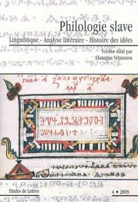 Etudes de lettres, n° 4 (2009). Philologie slave : linguistique, analyse littéraire, histoire des idées