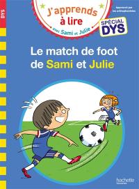 Le match de foot de Sami et Julie : spécial dys