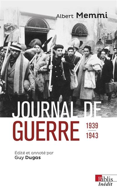 Journal de guerre : 1939-1943. Journal d'un travailleur forcé : et autres textes de circonstance