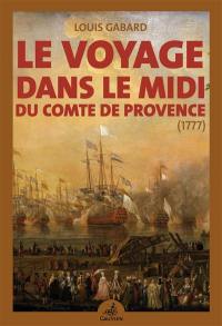 Le voyage dans le Midi du comte de Provence (1777)