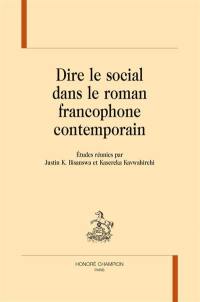 Dire le social dans le roman francophone contemporain