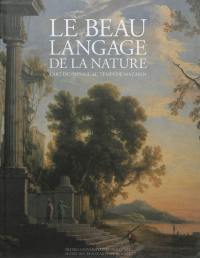 Le beau langage de la nature : l'art du paysage au temps de Mazarin