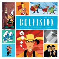 Belvision : le hollywood européen du dessin animé