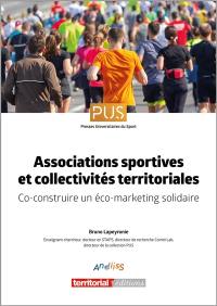 Associations sportives et collectivités territoriales : co-construire un éco-marketing solidaire