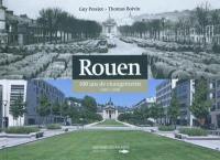 Rouen : 100 ans de changements, 1910-2010