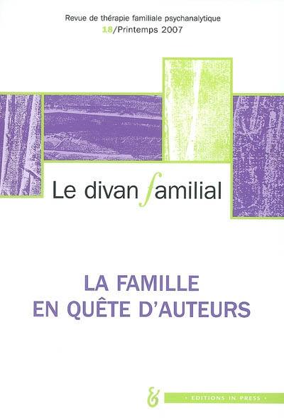 Divan familial (Le), n° 18. La famille en quête d'auteurs
