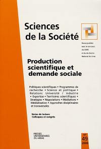 Sciences de la société, n° 49. Production scientifique et demande sociale