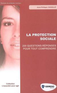 La protection sociale : 200 questions-réponses pour tout comprendre
