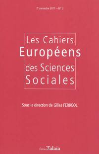 Cahiers européens des sciences sociales (Les) : revue internationale pluridisciplinaire, n° 2 (2011)