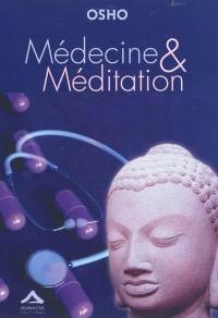 Médecine et méditation : du soin du corps à celui de l'esprit