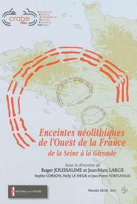 Enceintes néolithiques de l'ouest de la France : de la Seine à la Gironde