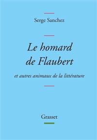 Le homard de Flaubert : et autres animaux de la littérature