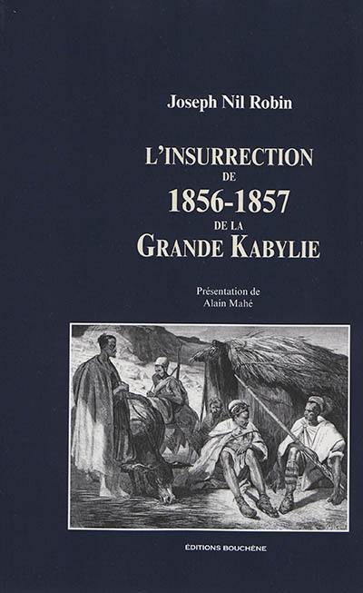 L'insurrection de 1856-1857 de la Grande Kabylie