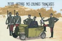 Petite histoire des colonies françaises. Vol. 2. L'Empire