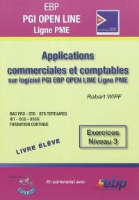 EBP PGI Open Line Ligne PME, livre élève : applications commerciales et comptables sur logiciel PGI EBP Open Line ligne PME : exercices niveau 3