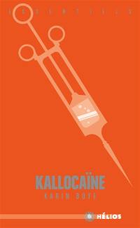 Kallocaïne : roman du XXIe siècle
