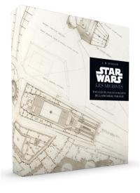 Star Wars : les archives : tous les plans et concepts de la première trilogie