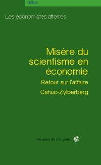 Misère du scientisme en économie : retour sur l'affaire Cahuc-Zylberberg