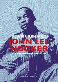 John Lee Hooker : boogie-woogie anyhow