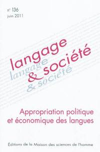 Langage et société, n° 136. Appropriation politique et économique des langues