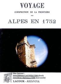 Voyage d'inspection de la frontière des Alpes en 1752 par le Marquis de Paulmy