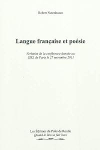 Langue française et poésie : verbatim de la conférence donnée au SIEL de Paris le 27 novembre 2011. La poésie classique : rappel des règles de la prosodie classique