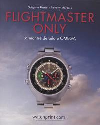 Flightmaster only : la montre de pilote OMEGA