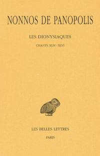 Les Dionysiaques. Vol. 16. Chants XLIV-XLVI