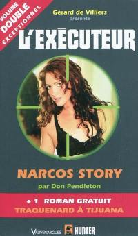 Narcos story. Traquenard à Tijuana