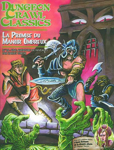 Dungeon crawl classics. Vol. 16. La promise du manoir Ombreux : une aventure de niveau 3