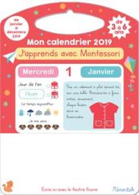 J'apprends avec Montessori : mon calendrier 2019 : de 3 à 6 ans