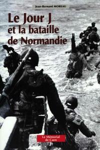 Le jour J et la bataille de Normandie